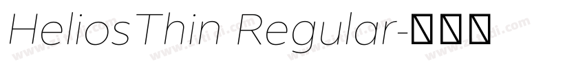 HeliosThin Regular字体转换 HeliosThin Regular字体转换